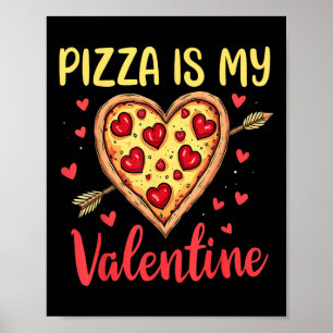 Pizza är min Valentine Valentines day Heart Pepper Poster