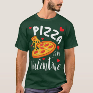 Pizza är mina hjärtans nyfikna Valentines day-gåvo T Shirt