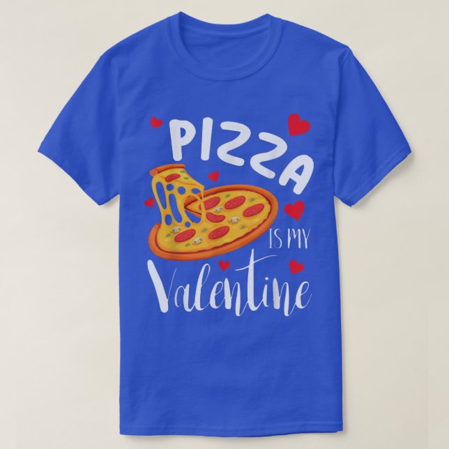 Pizza är mina hjärtans nyfikna Valentines day-gåvo T Shirt (Design framsida)