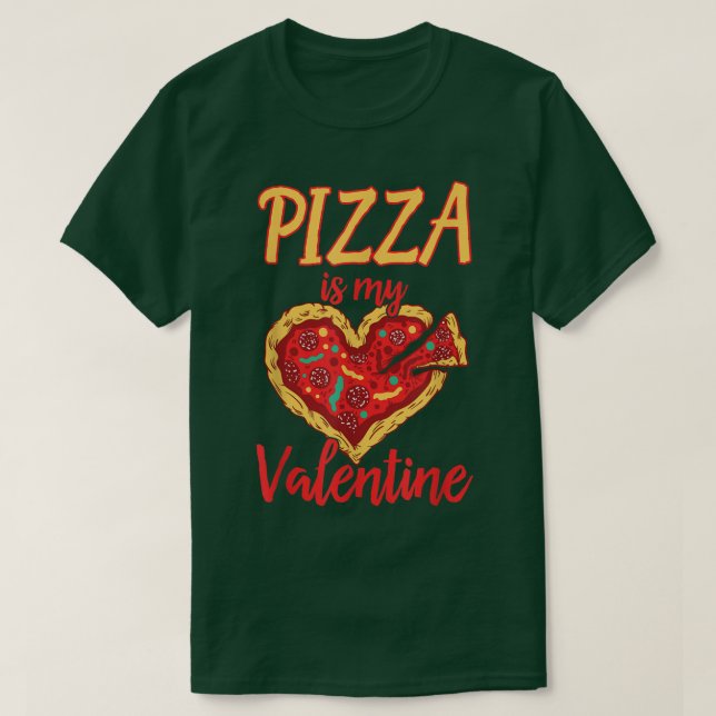 Pizza är mina hjärtans vackra Valentines day-gåvor T Shirt (Design framsida)