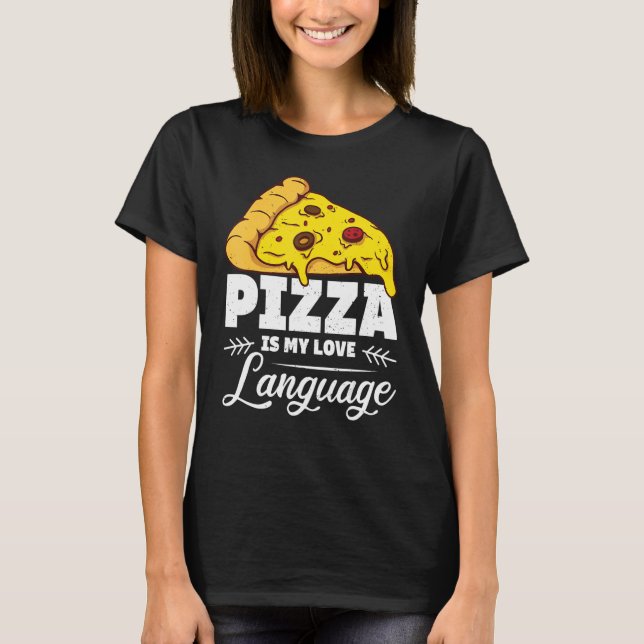 Pizza är mitt humoriserade matsoffert för Kärlek T Shirt (Framsida)