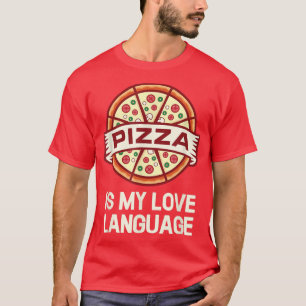 Pizza är mitt Kärlek-språk 17743421 T Shirt