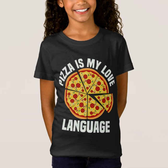 Pizza är mitt Kärlek-språk, det vackra Pizza Älska T Shirt (Framsida)