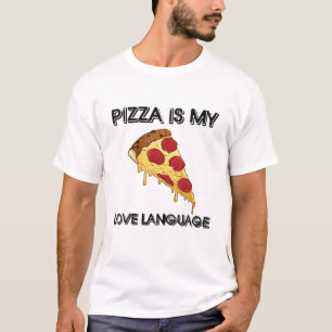Pizza är mitt Kärlek-språk, matgipsen Älskare gift T Shirt