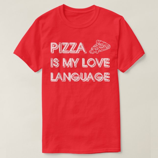 Pizza är mitt Kärlek-språk Shirt Funny Food Älskar T (Design framsida)