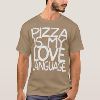 Pizza är mitt Kärlek-språk Shirt Funny Food Älskar T Shirt