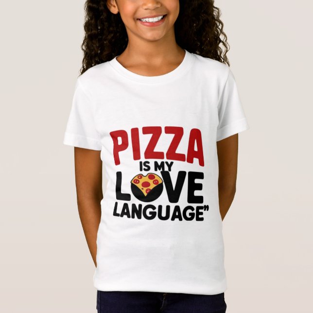 Pizza är Mitt Kärlek-språk T Shirt (Framsida)