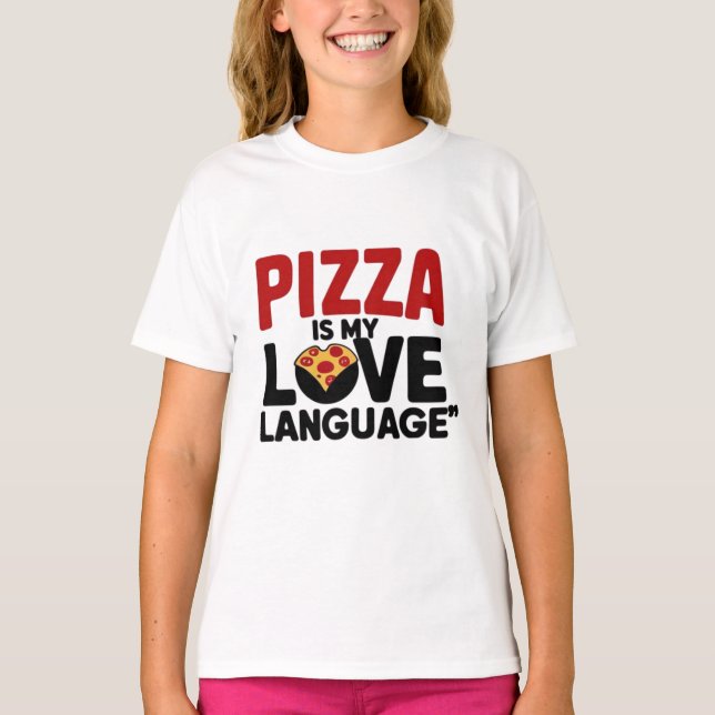 Pizza är Mitt Kärlek-språk T Shirt (Framsida)
