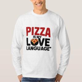 Pizza är Mitt Kärlek-språk T Shirt