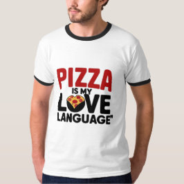 Pizza är Mitt Kärlek-språk T Shirt