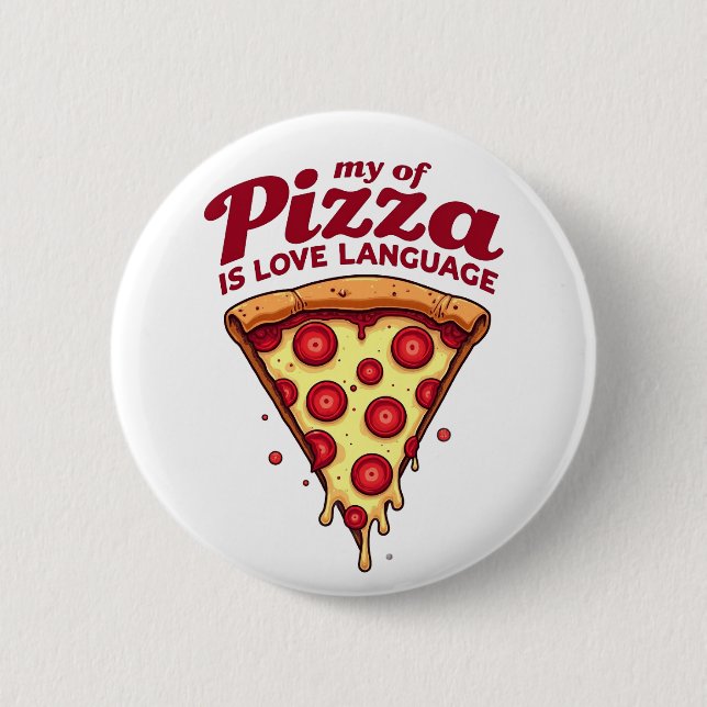 Pizza är mitt kärleksspråk knapp (Framsida)