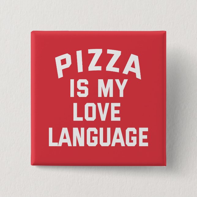 Pizza är mitt kärleksspråk - Rolig Pizza  Knapp (Framsida)
