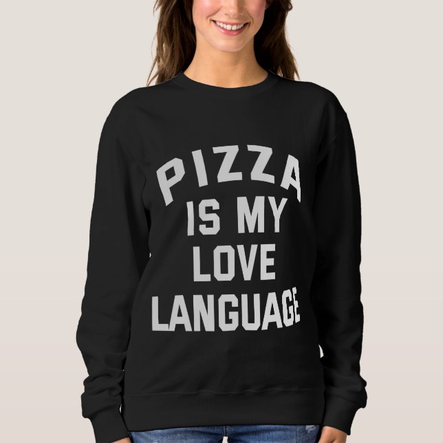 Pizza är mitt kärleksspråk - Rolig Pizza     T Shirt (Framsida)