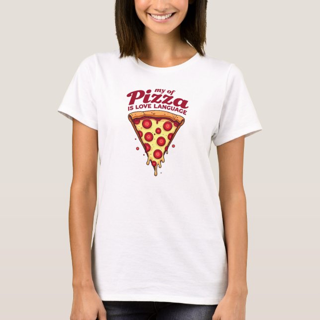 Pizza är mitt kärleksspråk t shirt (Framsida)