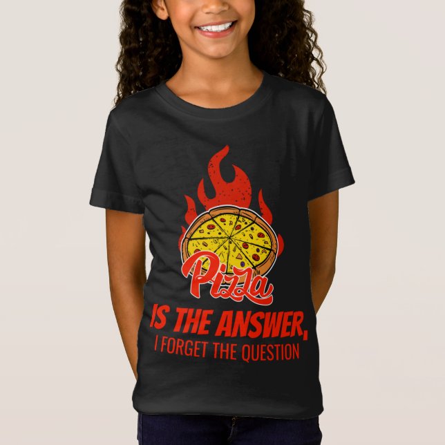 Pizza är svaret jag glömde frågan t shirt (Framsida)
