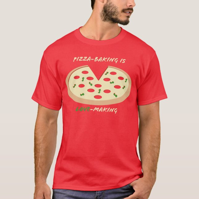 Pizza-Bakningen är kurtisering Tee Shirt (Framsida)