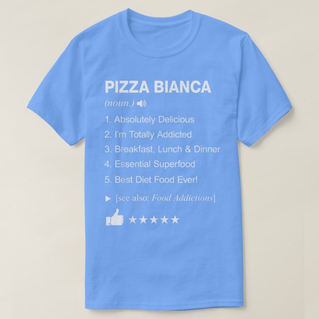 Pizza Bianca Definition Meaning Funny T-Shirt (Design framsida)