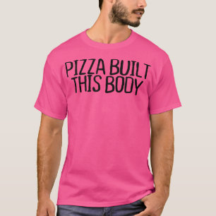 Pizza Byggt denna kroppsofot för den bekväma Sarka T Shirt