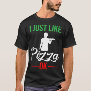 Pizza Chef Pizzeria Cook Funny Quote Gift dessert T Shirt