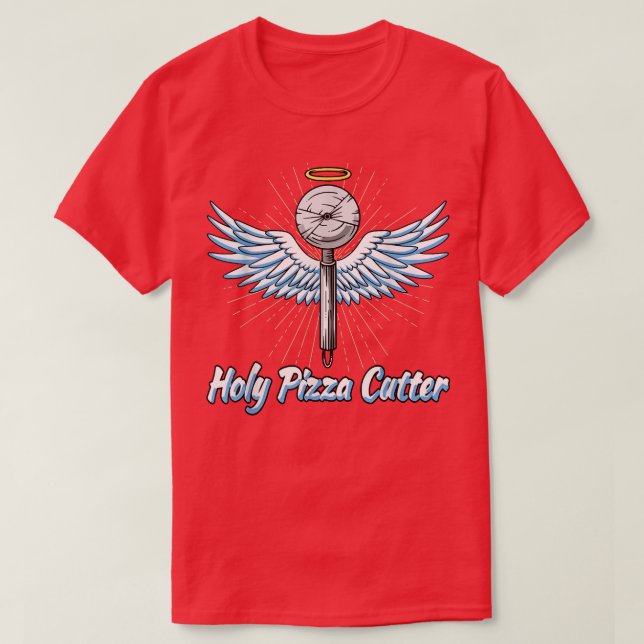 Pizza Cutter med Vingar av en gel, Heliga Pizza Cu T Shirt (Design framsida)