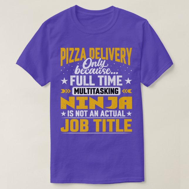 Pizza Delivery Job Title Funny Pizza Delivery Guy T Shirt (Design framsida)