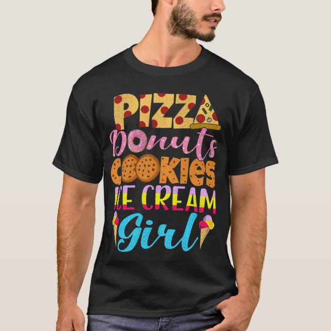 Pizza Donuts Cookies Ice Cream Fast dessert pastri T Shirt (Framsida)