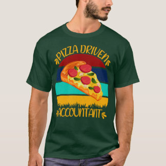 Pizza Driven Accountant Funny Pizza-citat T Shirt