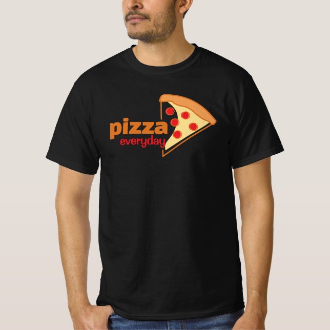 Pizza Everaily T-Shirt för Pizza Älskare (Framsida)