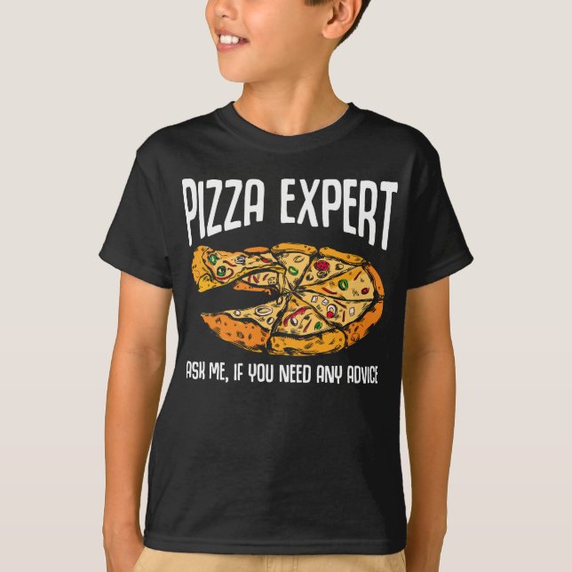 Pizza Expert Funny Pizza Advice T Shirt (Framsida)