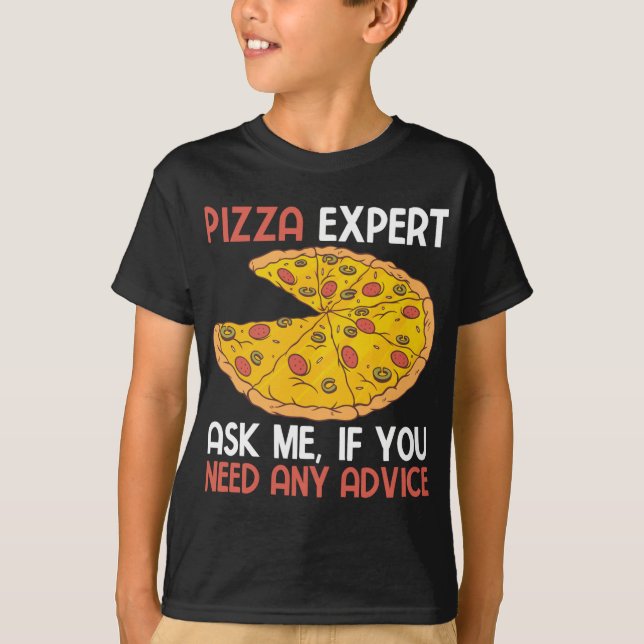 Pizza-experten frågar mig om du behöver råd t shirt (Framsida)