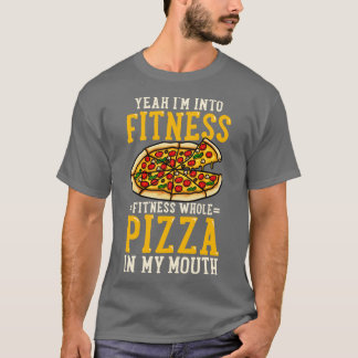 Pizza Fitness T Shirt