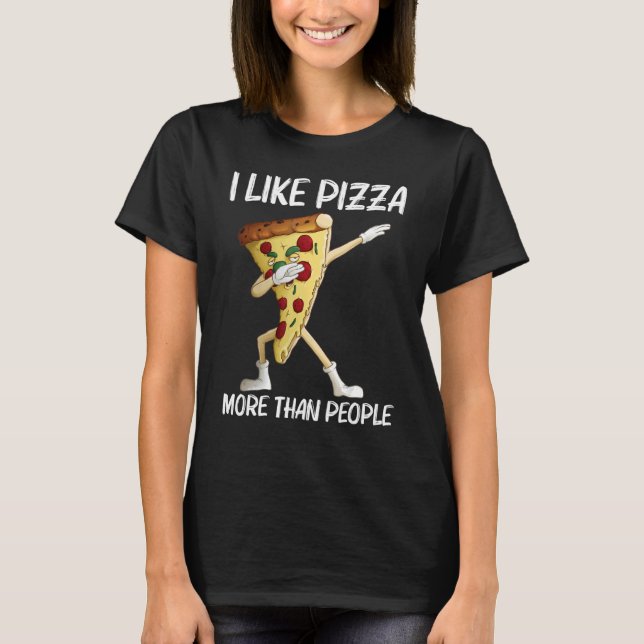 Pizza For Men Women Pizza Slice Italian Food   T Shirt (Framsida)