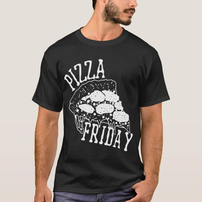 Pizza Fredag Funny Pizza Party Night T Shirt (Framsida)