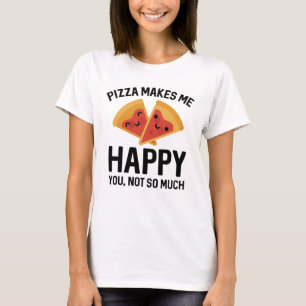 Pizza Gör Mig Glad T Shirt