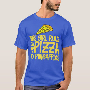 Pizza Hawaiian Pineapple Hawaii Funny Food Citat7 T Shirt