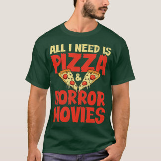 Pizza Horror Movies T Shirt