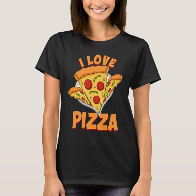 Pizza  I Love Food Chef  Restaurant T Shirt (Framsida)