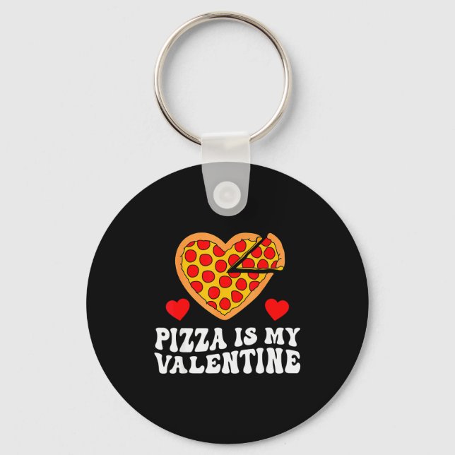 Pizza Is My Valentine Funny Boys Valentines Day To Nyckelring (Framsida)