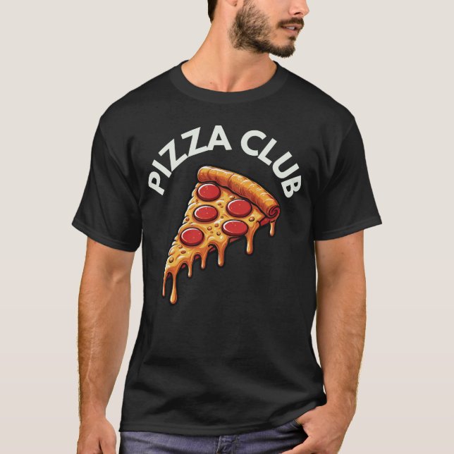 Pizza Klubb Funny Fast Food Älskare T Shirt (Framsida)
