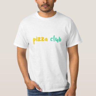 Pizza Klubb T Shirt