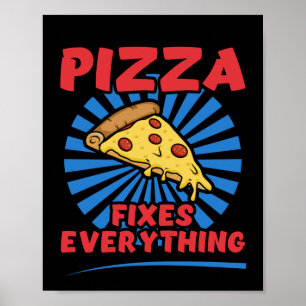 Pizza korrigerar allt - lustig Pizza-offertdesign Poster