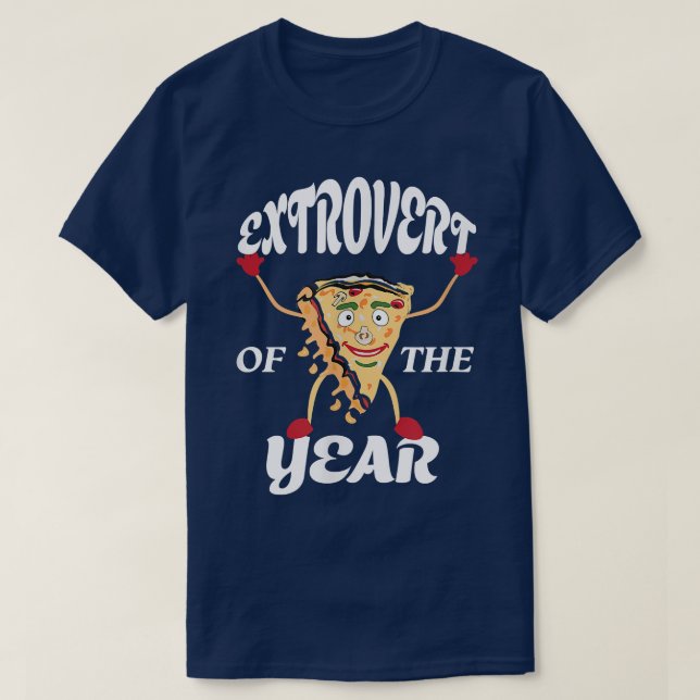Pizza Loving Extrovert Personality Funny T Shirt (Design framsida)