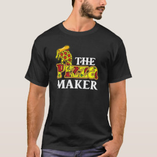Pizza Maker Fast Food Pizza Skapar Pizza T Shirt