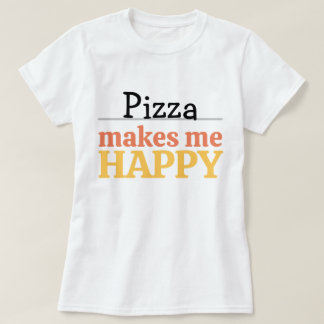Pizza Makes Me Happy Quote Vibrant Modern Foodie T Shirt