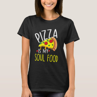 Pizza Motif - Pizza är min Soul Food T Shirt