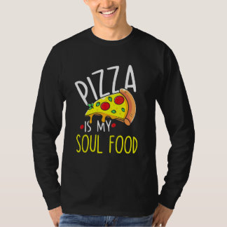 Pizza Motif - Pizza är min Soul Food T Shirt