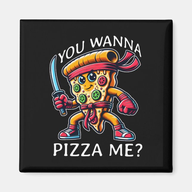 Pizza Ninja Karate Stil Du Vill Pizza Mig Tee Fo Magnet (Framsidan)