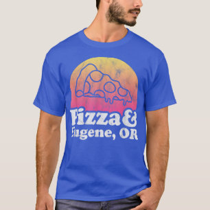 Pizza och Eugene, OR eller Oregon T Shirt