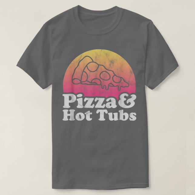 Pizza och Hett Tubs eller Hett Tub T Shirt (Design framsida)