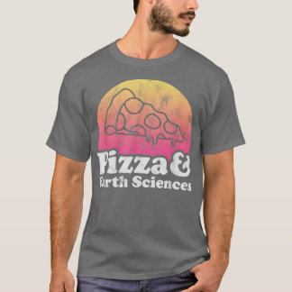 Pizza och jordvetenskap eller jordvetenskap t shirt